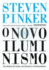 book O novo Iluminismo: Em defesa da razão, da ciência e do humanismo