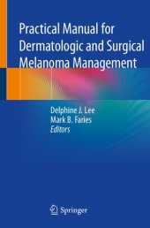 book Practical Manual for Dermatologic and Surgical Melanoma Management