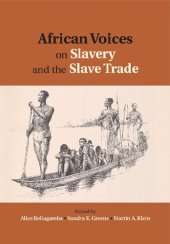 book African Voices on Slavery and the Slave Trade: Essays on Sources and Methods