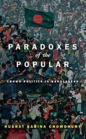 book Paradoxes of the Popular: Crowd Politics in Bangladesh