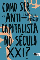 book Como ser anticapitalista no século XXI? (Coleção Estado de Sítio:)