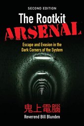 book The Rootkit Arsenal: Escape and Evasion in the Dark Corners of the System 2nd Edition