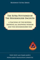 book The Sutra Petitioned by the Householder Uncouth