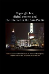 book Copyright Law, Digital Content And The Internet In The Asia-Pacific