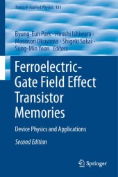 book Ferroelectric-Gate Field Effect Transistor Memories: Device Physics and Applications