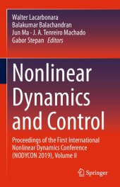 book Nonlinear Dynamics and Control: Proceedings of the International Nonlinear Dynamics Conference NODYCON 2019: Proceedings of the First International ... Dynamics Conference (NODYCON 2019), Volume II