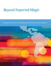 book Beyond Imported Magic. Essays on Science, Technology, and Society in Latin America