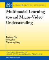 book Multimodal Learning Toward Micro-video Understanding