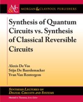 book Synthesis of Quantum Circuits vs. Synthesis of Classical Reversible Circuits