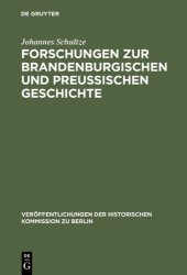 book Forschungen Zur Brandenburgischen und Preußischen Geschichte: Ausgewählte Aufsätze