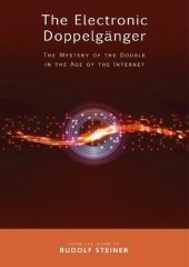 book The Electronic Doppelgänger: The Mystery of the Double in the Age of the Internet