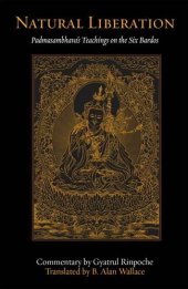 book Natural Liberation: Padmasambhava's Teachings on the Six Bardos