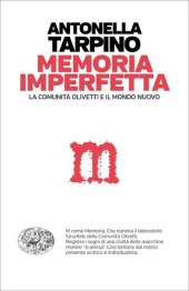 book La memoria imperfetta. La comunità Olivetti e il mondo nuovo