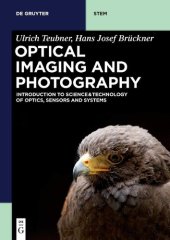 book Optical Imaging and Photography: Introduction to Science and Technology of Optics, Sensors and Systems: 300