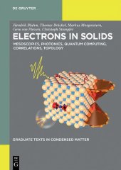 book Electrons in Solids: Mesoscopics, Photonics, Quantum Computing, Correlations, Topology (Graduate Texts in Condensed Matter)