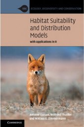 book Habitat Suitability and Distribution Models: With Applications in R