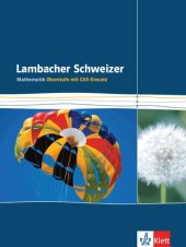 book Lambacher Schweizer Mathematik Oberstufe mit CAS-Einsatz