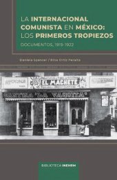 book La Internacional Comunista en México: los primeros tropiezos. Documentos, 1919-1922