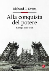 book Alla conquista del potere. Europa 1815-1914