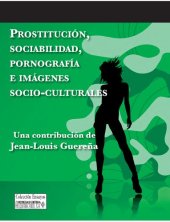 book Prostitución, sociabilidad, pornografía e imágenes socio-culturales. Una contribución de Jean-Louis Guereña