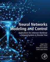 book Neural Networks Modeling and Control: Applications for Unknown Nonlinear Delayed Systems in Discrete Time