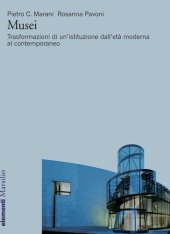 book Musei. Trasformazioni di un'istituzione dall'età moderna al contemporaneo