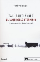 book Gli anni dello sterminio. La Germania nazista e gli ebrei (1939-1945)