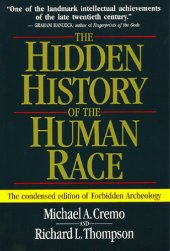 book The Hidden History of the Human Race: The Condensed Edition of Forbidden Archeology