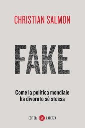 book Fake. Come la politica mondiale ha divorato sé stessa