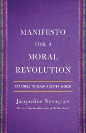 book Manifesto for a Moral Revolution: Practices to Build a Better World