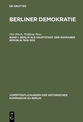 book Berliner Demokratie: Berlin als Hauptstadt der Weimarer Republik 1919-1933