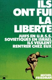 book Ils ont fui la liberté: la tragique odyssée des juifs qui veulent retourner en U.R.S.S.