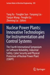 book Nuclear Power Plants: Innovative Technologies for Instrumentation and Control Systems: The Fourth International Symposium on Software Reliability, ... Protection of Nuclear Power Plant ISNPP