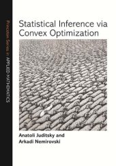 book Statistical Inference via Convex Optimization