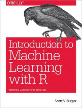 book Introduction to Machine Learning with R: Rigorous Mathematical Analysis