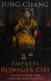 book Empress Dowager Cixi: The Concubine Who Launched Modern China