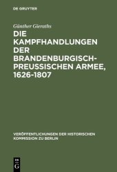 book Die Kampfhandlungen der brandenburgisch-preussischen Armee, 1626-1807: ein Quellenhandbuch