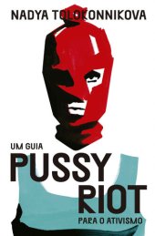 book Um guia Pussy Riot para o ativismo