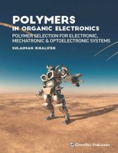 book Polymers in Organic Electronics: Polymer Selection for Electronic, Mechatronic, and Optoelectronic Systems