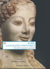 book Kore, la ragazza ineffabile. Un mito tra passato e presente