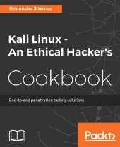 book Kali Linux - An Ethical Hacker's Cookbook: End-to-end penetration testing solutions