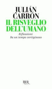 book Il risveglio dell'umano. Riflessioni da un tempo vertiginoso