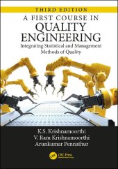 book A First Course in Quality Engineering: Integrating Statistical and Management Methods of Quality, Third Edition