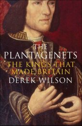 book The Plantagenets: The Kings That Made Britain