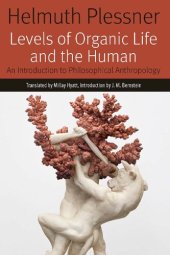 book Levels of Organic Life and the Human: An Introduction to Philosophical Anthropology