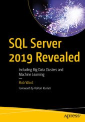 book SQL Server 2019 Revealed: Including Big Data Clusters and Machine Learning