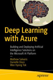book Deep Learning with Azure: Building and Deploying Artificial Intelligence Solutions on the Microsoft AI Platform