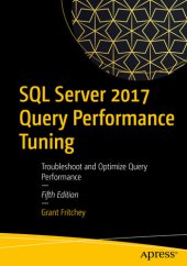 book SQL Server 2017 Query Performance Tuning: Troubleshoot and Optimize Query Performance