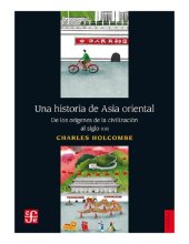 book Una historia de Asia oriental: De los orígenes de la civilización al siglo XXI