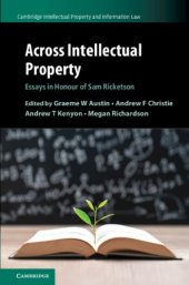 book Across Intellectual Property: Essays In Honour Of Sam Ricketson